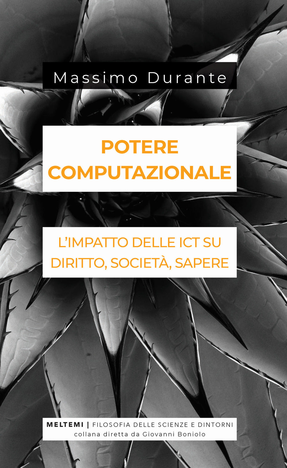 POTERE COMPUTAZIONALE. L'IMPATTO DELLE ICT SU DIRITTO, SOCIETÀ, SAPERE
