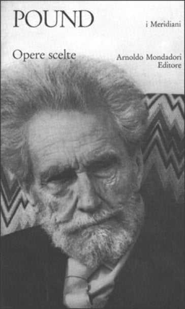 EZRA POUND - OPERE SCELTE