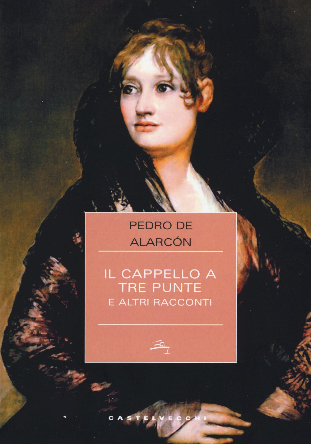 IL CAPPELLO A TRE PUNTE E ALTRI RACCONTI