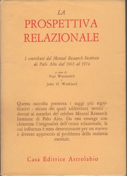 LA PROSPETTIVA RELAZIONALE. I CONTRIBUTI DEL MENTAL RESEARCH INSTITUTE DI PALO ALTO DAL 1965 AL 1974