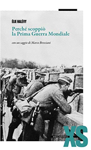 PERCHÉ SCOPPIÒ LA PRIMA GUERRA MONDIALE