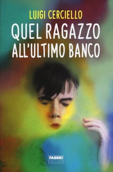 QUEL RAGAZZO ALL'ULTIMO BANCO