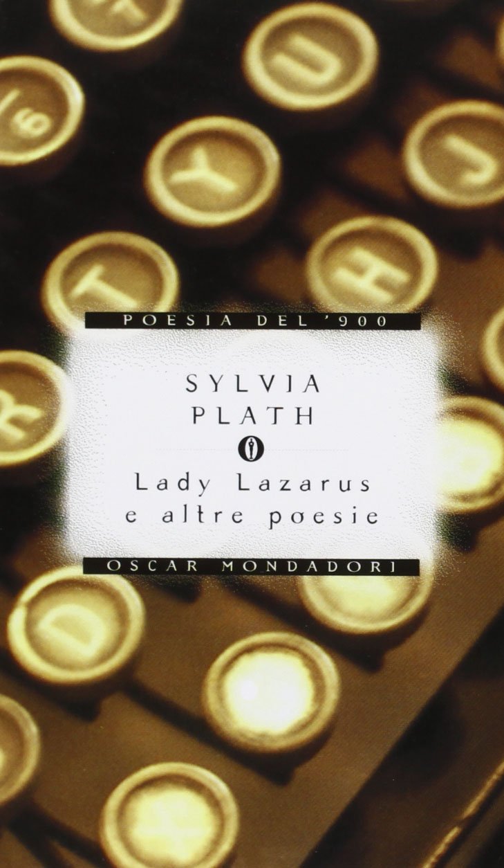 LADY LAZARUS E ALTRE POESIE