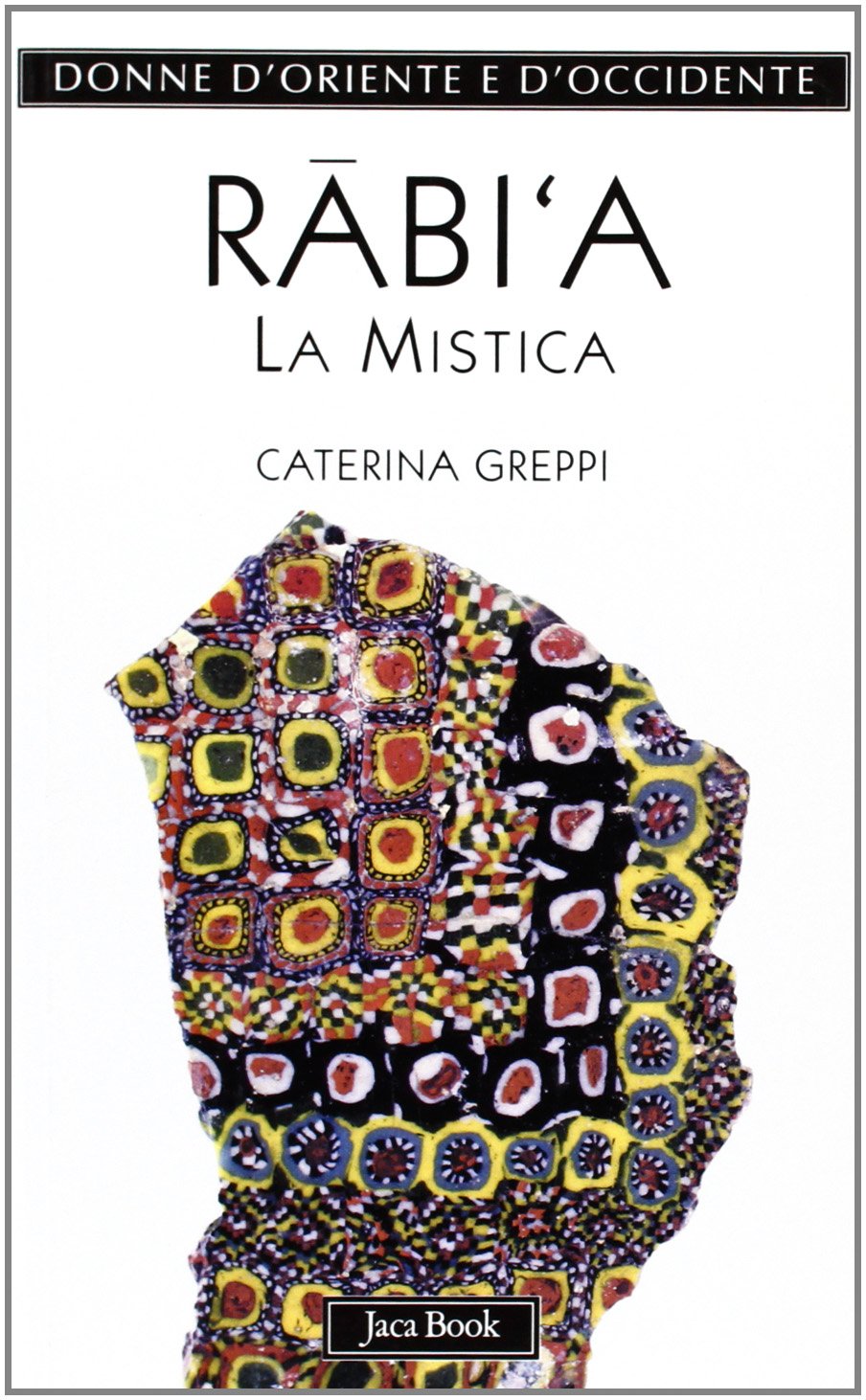 RABI'A. LA MISTICA