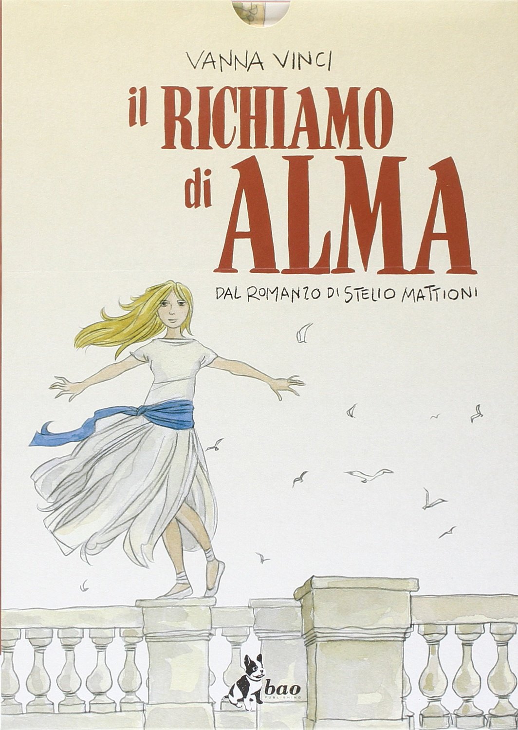 IL RICHIAMO DI ALMA. DAL ROMANZO DI STELIO MATTIONI