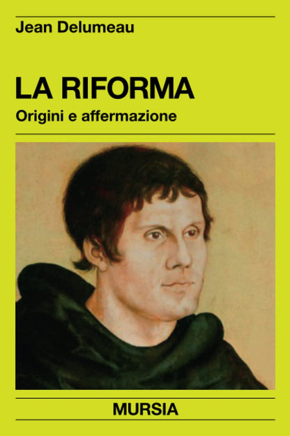 LA RIFORMA. ORIGINI E AFFERMAZIONE