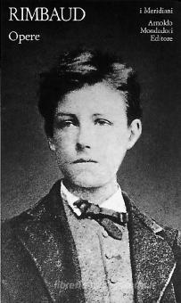 ARTHUR RIMBAUD - OPERE