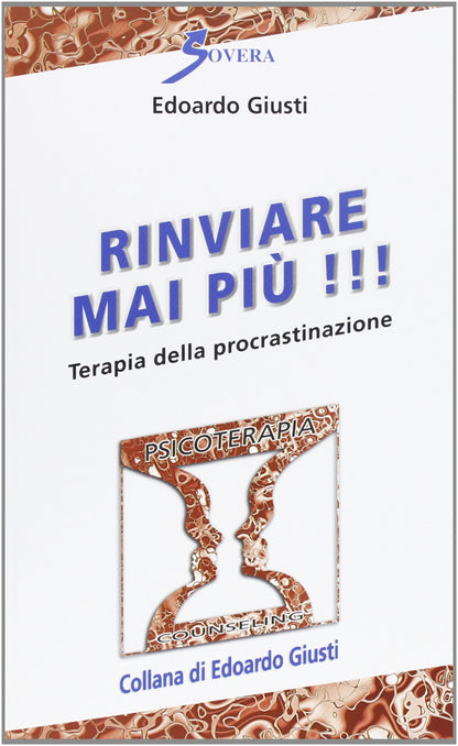 RINVIARE MAI PIÙ! TERAPIA DELLA PROCRASTINAZIONE