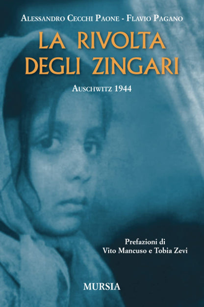 LA RIVOLTA DEGLI ZINGARI. AUSCHWITZ 1944