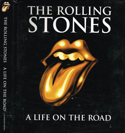 THE ROLLING STONES. A LIFE ON THE ROAD