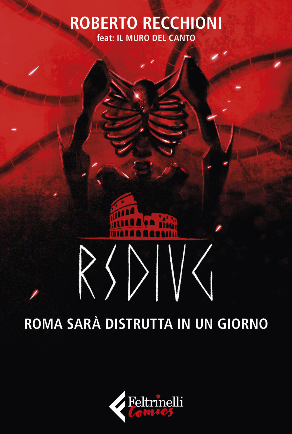 RSDIUG. ROMA SARÀ DISTRUTTA IN UN GIORNO