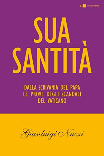SUA SANTITÀ. LE CARTE SEGRETE DI BENEDETTO XVI
