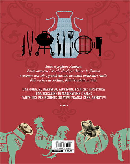 I SEGRETI DEL BARBECUE. GRIGLIA E BARBECUE IN 130 RICETTE
