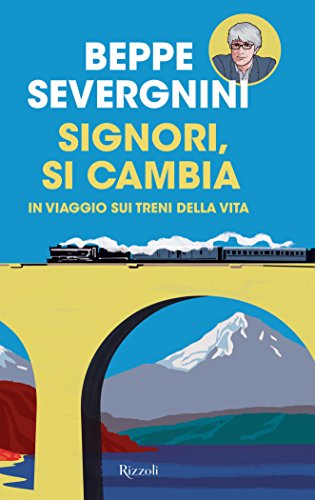 SIGNORI, SI CAMBIAS. I VIAGGI AIUTANO A PENSARE