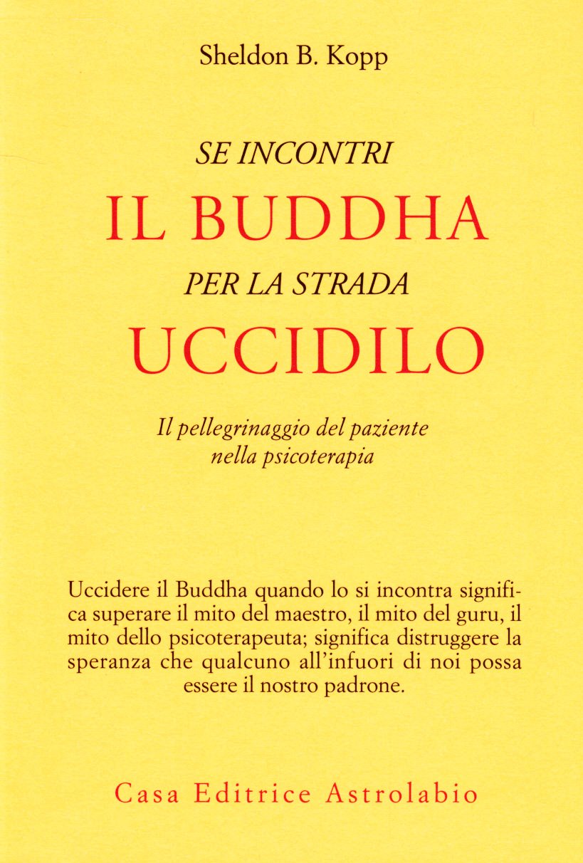 SE INCONTRI IL BUDDHA PER LA STRADA UCCIODILO