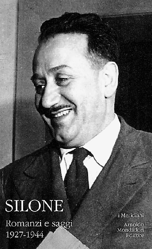 IGNAZIO SILONE - ROMANZI E SAGGI - VOL. I