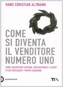 COME SI DIVENTA IL VENDITORE NUMERO UNO