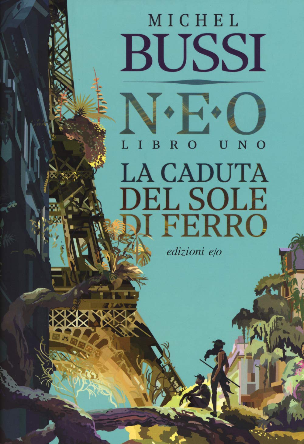 LA CADUTA DEL SOLE DI FERRO. N.E.O. VOL. 1