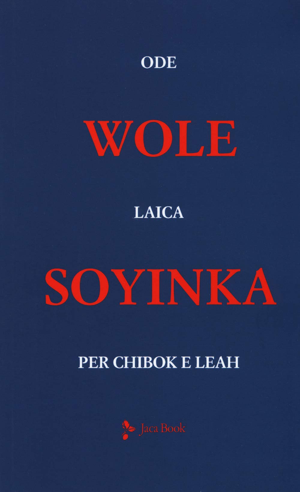 ODE LAICA PER CHIBOK E LEAH. TESTO INGLESE A FRONTE