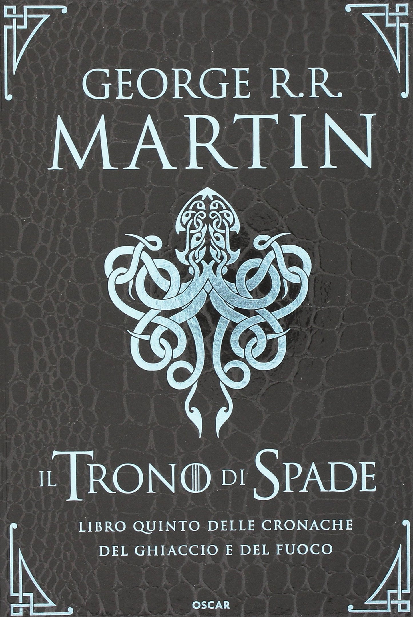 IL TRONO DI SPADE. LIBRO QUINTO DELLE CRONACHE DEL GHIACCIO E DEL FUOCO. VOL. 5: I GUERRIERI DEL GHIACCIO-I FUOCHI DI VALYRIA-LA DANZA DEI DRAGHI