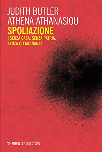 SPOLIAZIONE. I SENZA CASA, SENZA PATRIA, SENZA CITTADINANZA