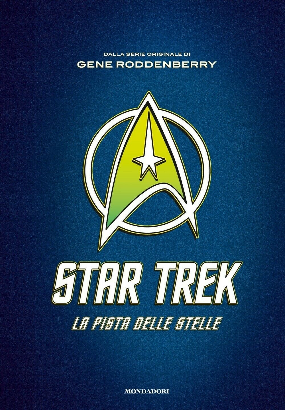 STAR TREK. LA PISTA DELLE STELLE