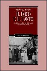IL POCO E IL TANTO. CONDIZIONI E MODI DI VITA DEGLI ITALIANI DALL'UNIFICAZIONE AD OGGI