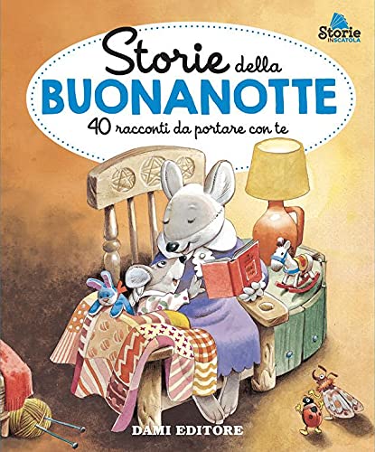 STORIE DELLA BUONANOTTE. 40 RACCONTI DA PORTARE CON TE. EDIZ. A COLORI