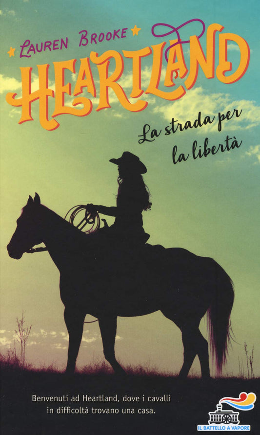 STRADA PER LA LIBERTÀ. HEARTLAND. VOL. 3