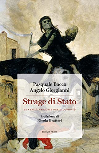 STRAGE DI STATO. LA VERITÀ NASCOSTE DELLA COVID-19