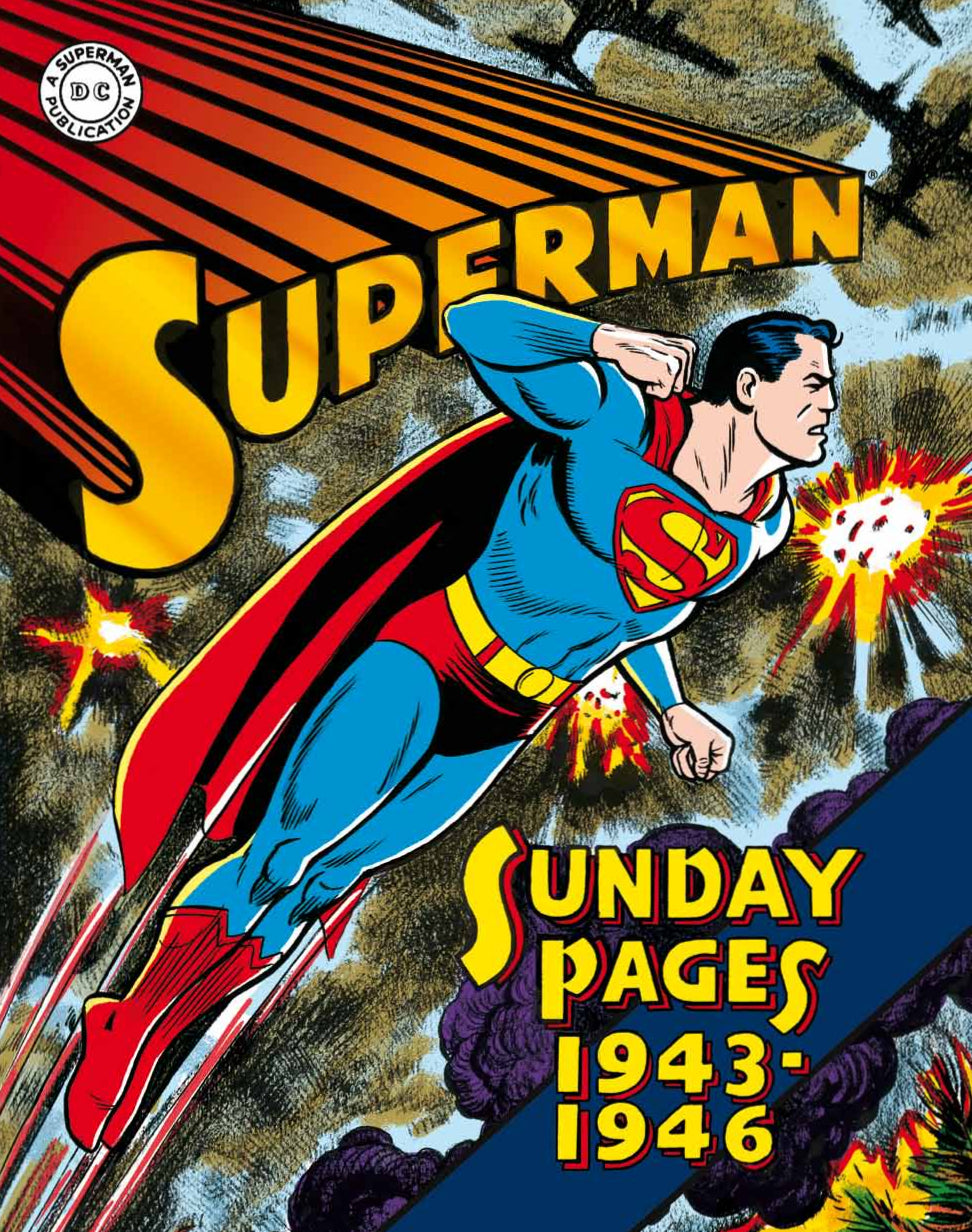 SUPERMAN: THE GOLDEN AGE. SUNDAYS 1943-1946