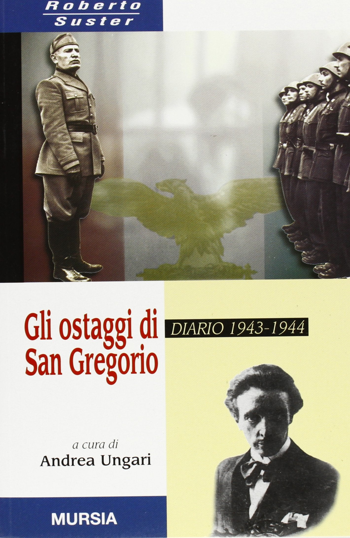 GLI OSTAGGI DI SAN GREGORIO. DIARIO 1943-1944