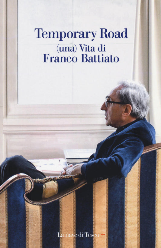 UNA TEMPORARY ROAD. VITA DI FRANCO BATTIATO. DIALOGO CON GIUSEPPE POLLICELLI. CON DVD VIDEO