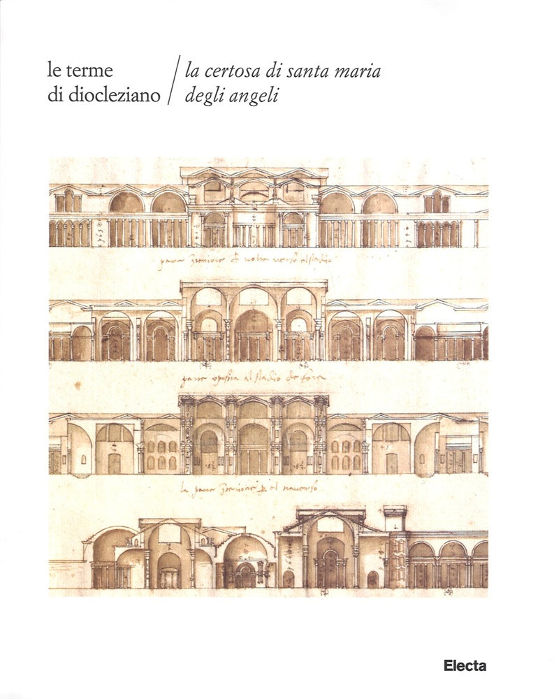 LE TERME DI DIOCLEZIANO. LA CERTOSA DI SANTA MARIA DEGLI ANGELI