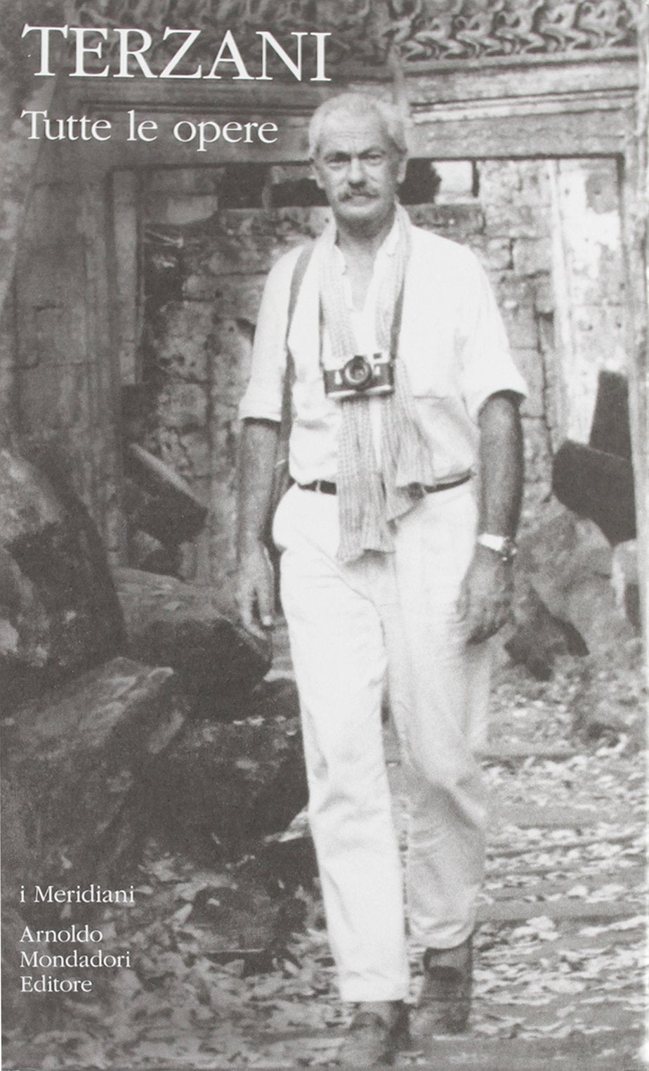 TIZIANO TERZANI - TUTTE LE OPERE - VOL. I