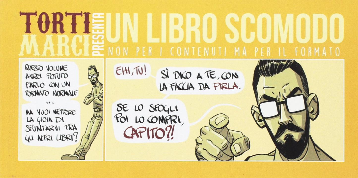 TORTI MARCI. VOL. 2: UN LIBRO SCOMODO. NON PER I CONTENUTI MA PER IL FORMATO