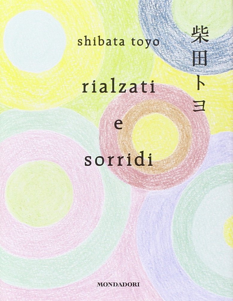 RIALZATI E SORRIDI