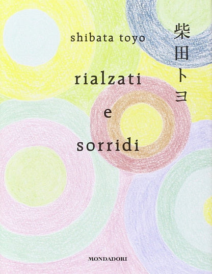 RIALZATI E SORRIDI