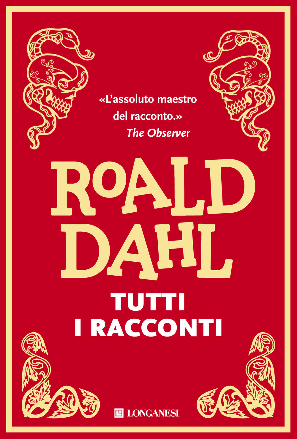 ROALD DAHL - TUTTI I RACCONTI