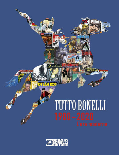 TUTTO BONELLI 1980-2020. L'ERA MODERNA. EDIZ. A COLORI