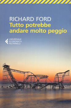 TUTTO POTREBBE ANDARE MOLTO PEGGIO