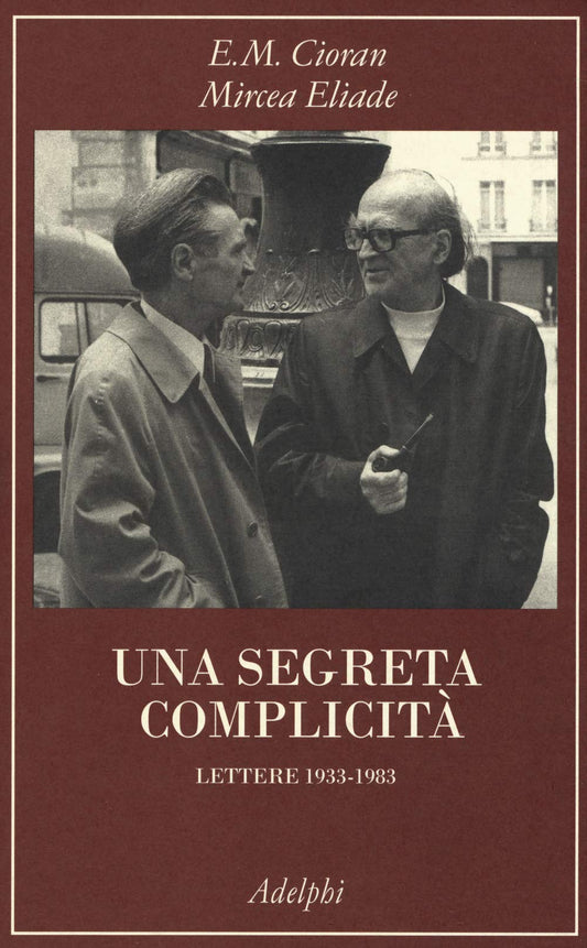 UNA SEGRETA COMPLICITA'. LETTERE 1933-1983
