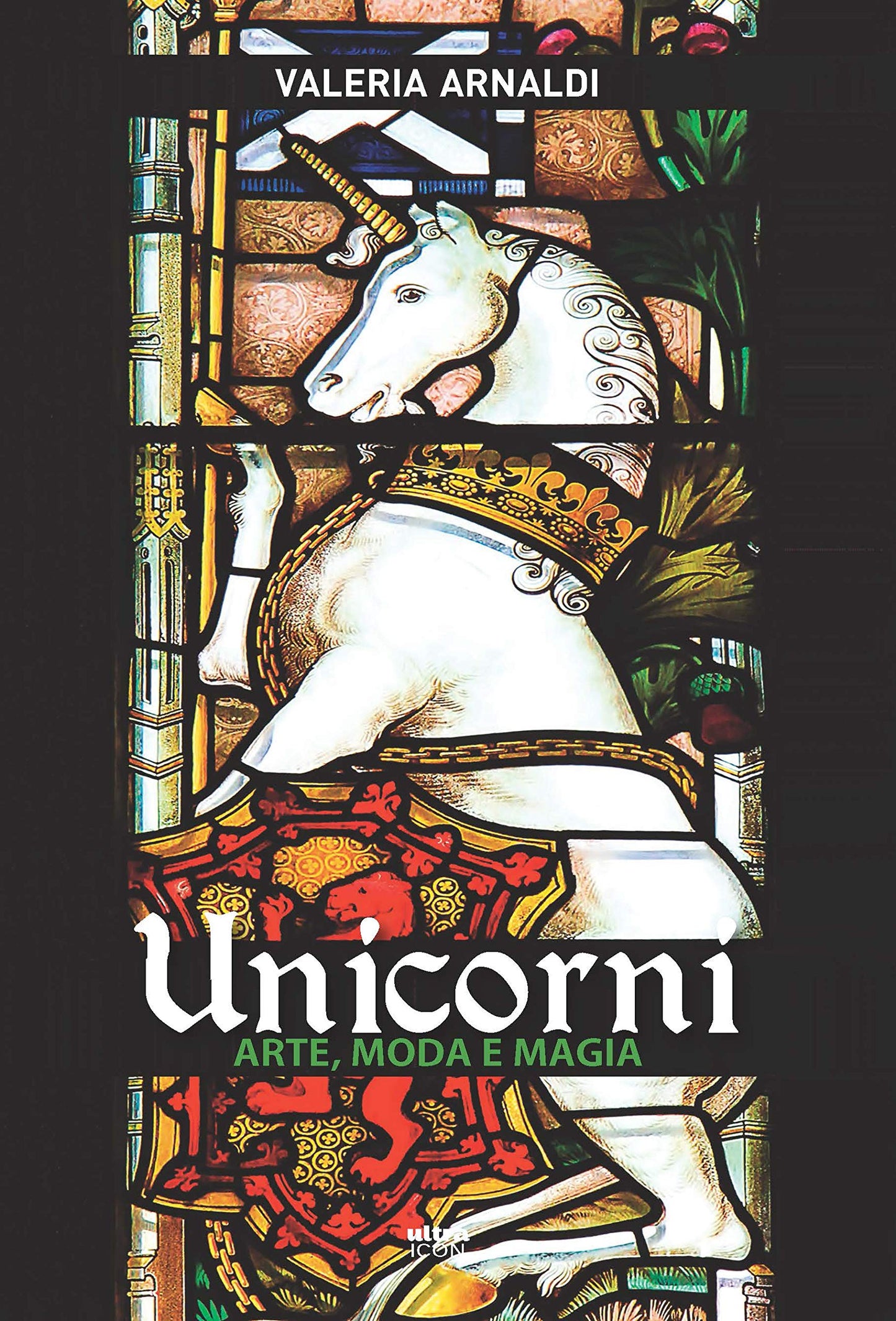 UNICORNI. ARTE, MODA E MAGIA