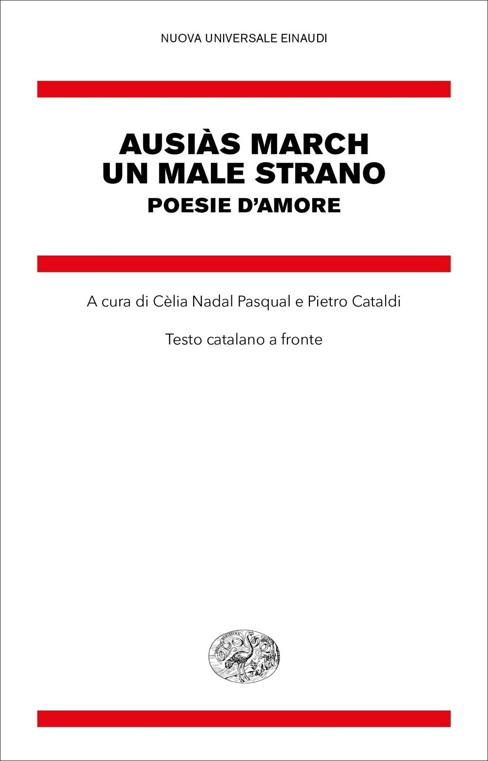 UN MALE STRANO. POESIE D'AMORE. TESTO CATALANO A FRONTE