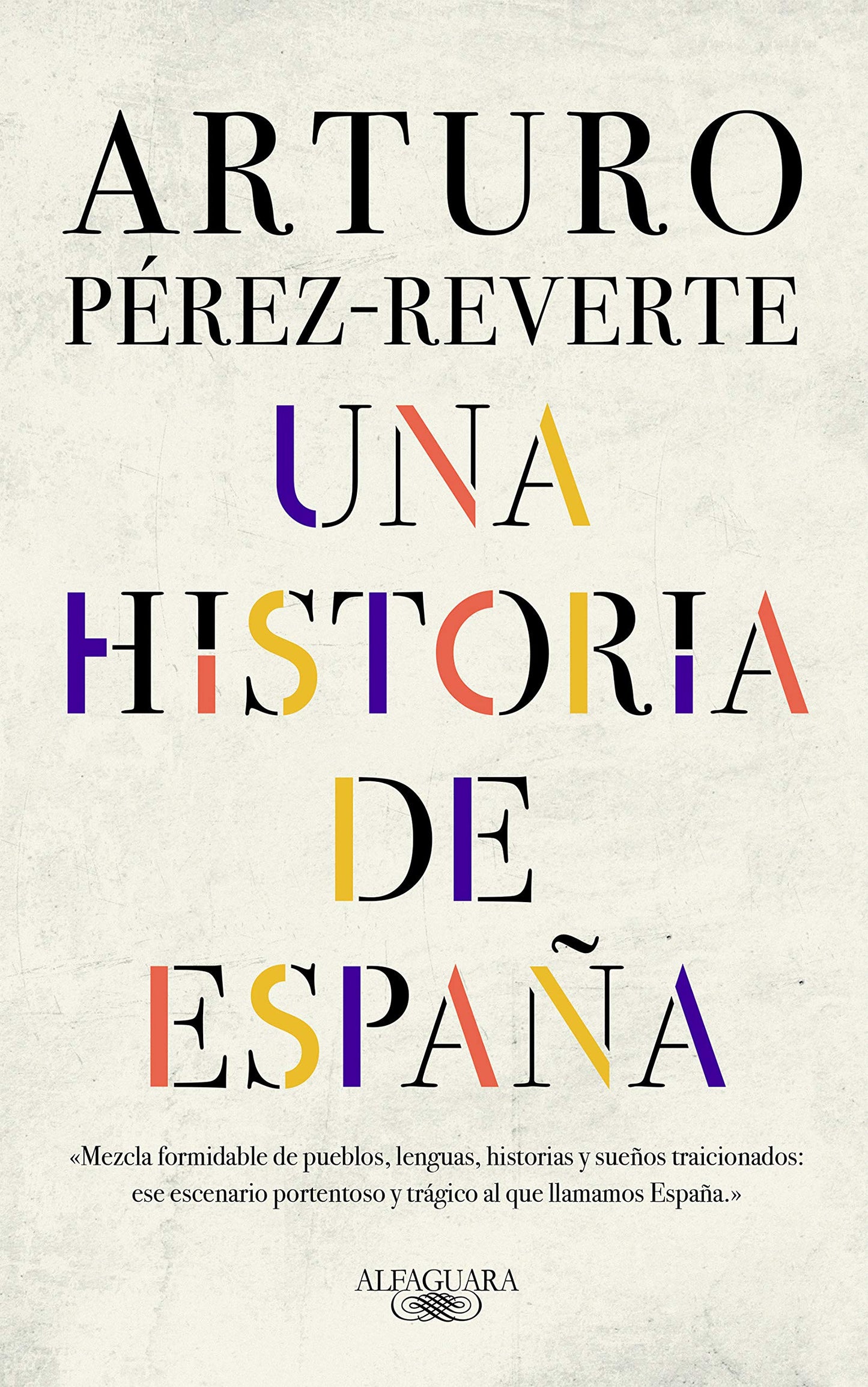 UNA HISTORIA DE ESPAÑA / A HISTORY OF SPAIN