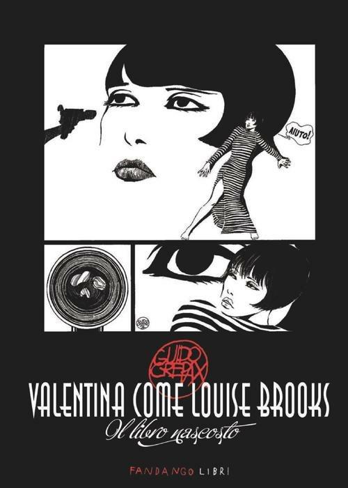 VALENTINA COME LOUISE BROOKS. IL LIBRO NACOSTO