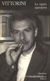 ELIO VITTORINI - LE OPERE NARRATIVE - VOL. I