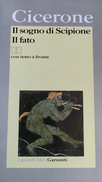 IL SOGNO DI SCIPIONE-IL FATO. TESTO LATINO A FRONTE