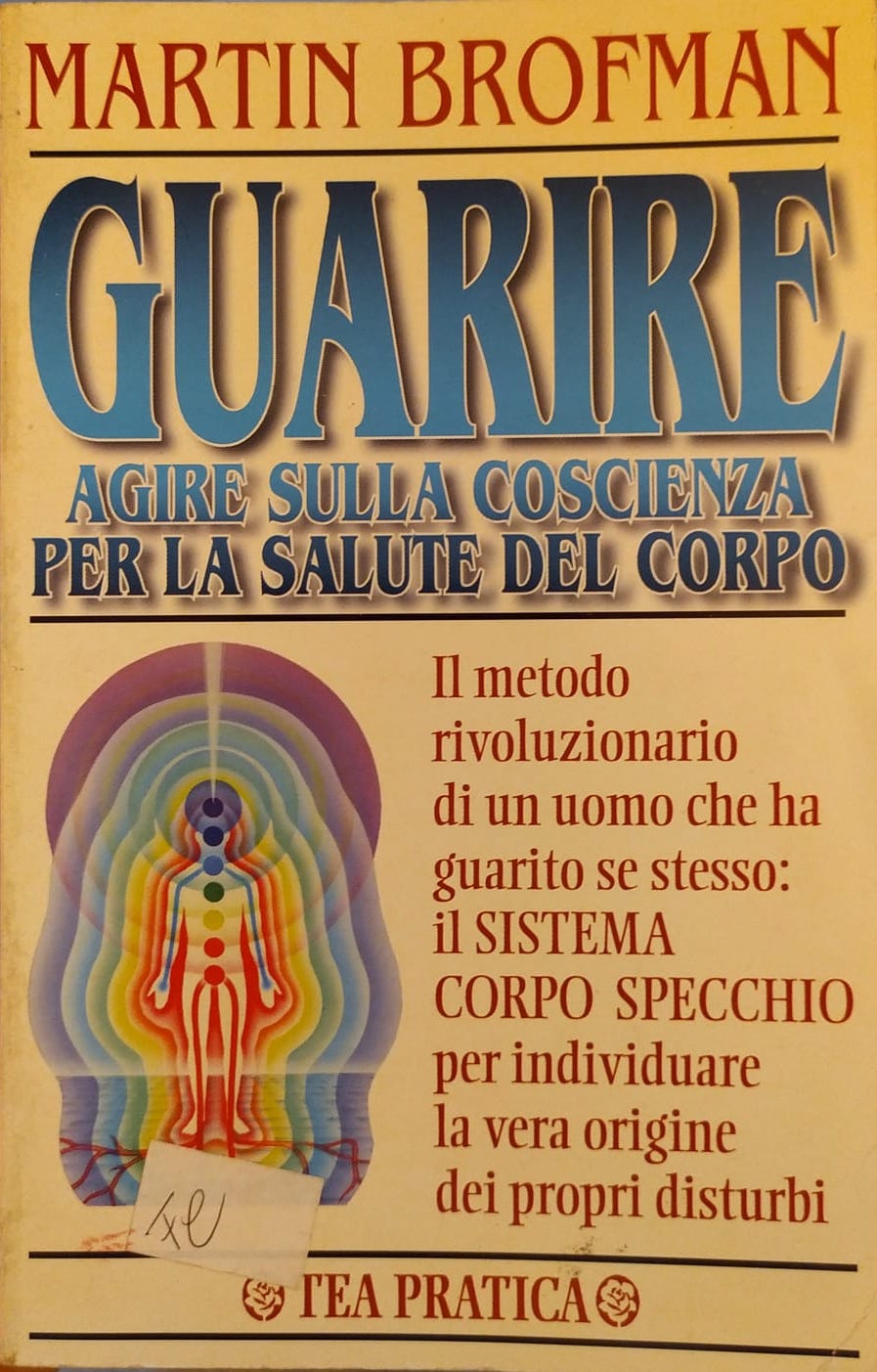 GUARIRE AGIRE SULLA COSCIENZA PER LA SALUTE DEL CORPO