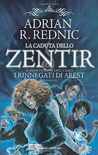 LA CADUTA DELLO ZENTIR. I RINNEGATI DI AREST . VOL. 1